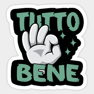 Tutto Bene Sticker